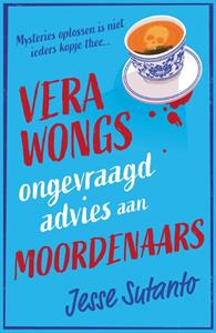 Jesse Q. Sutanto Vera Wongs ongevraagd advies voor moordenaars -   (ISBN: 9789044937480)