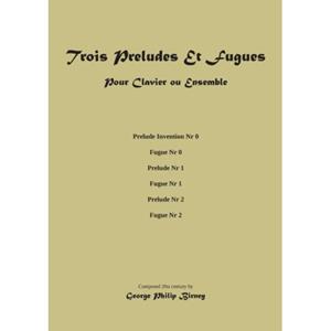Pumbo.Nl B.V. Trois Preludes Et Fugues - George Philip Birney