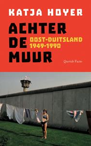 Katja Hoyer Achter de Muur -   (ISBN: 9789025317874)