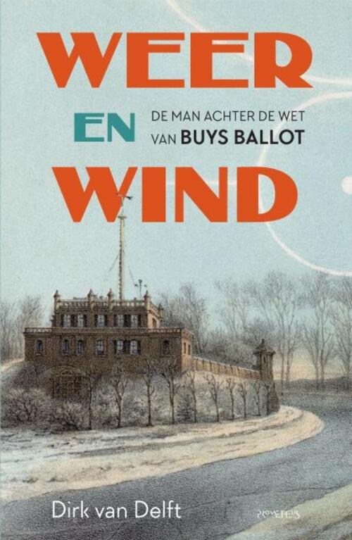 Dirk van Delft Weer en wind -   (ISBN: 9789044657258)