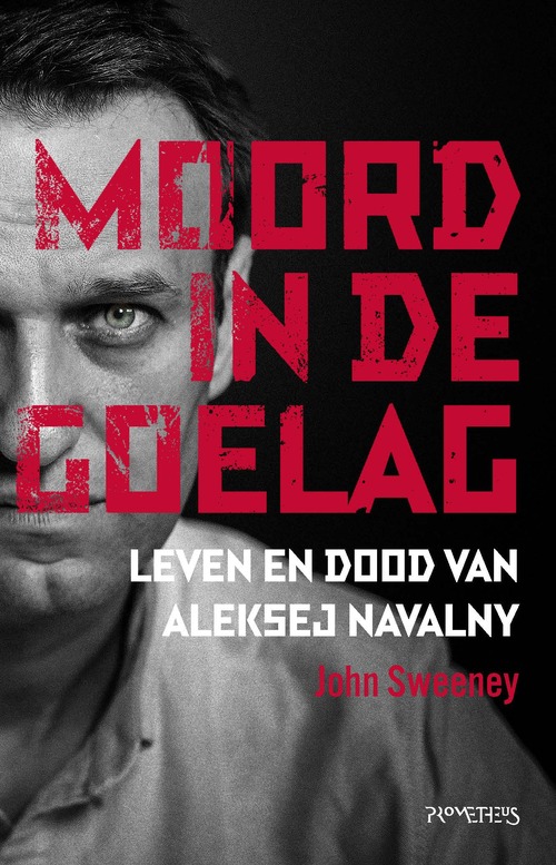 John Sweeney Moord in de Goelag -   (ISBN: 9789044657463)