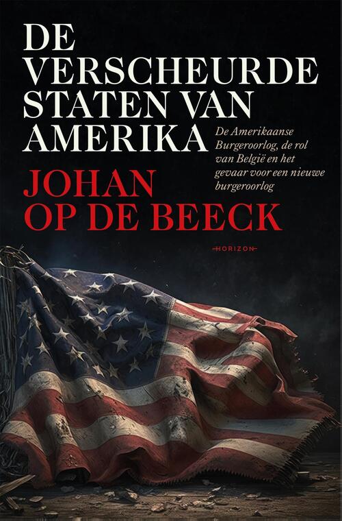 Johan op de Beeck De verscheurde staten van Amerika -   (ISBN: 9789464104530)