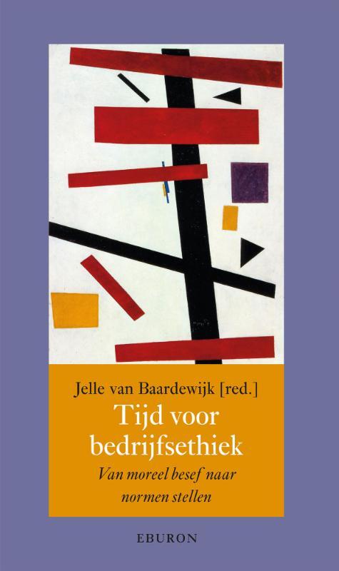 Jelle van Baardewijk Tijd voor bedrijfsethiek -   (ISBN: 9789463015196)