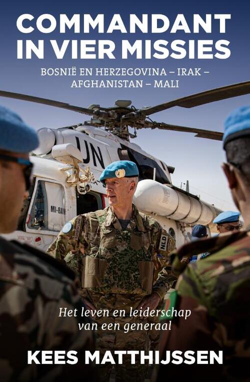 Kees Matthijssen Commandant in vier missies -   (ISBN: 9789492107503)