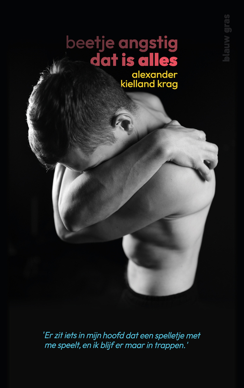 Alexander Kielland Krag Beetje angstig dat is alles -   (ISBN: 9789493374027)