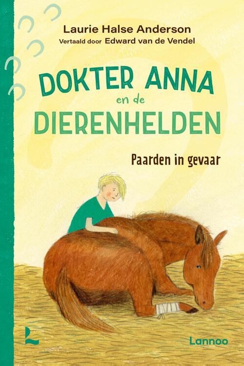 Laurie Halse Anderson Paarden in gevaar - Dokter Anna en de dierenhelden -   (ISBN: 9789401438964)
