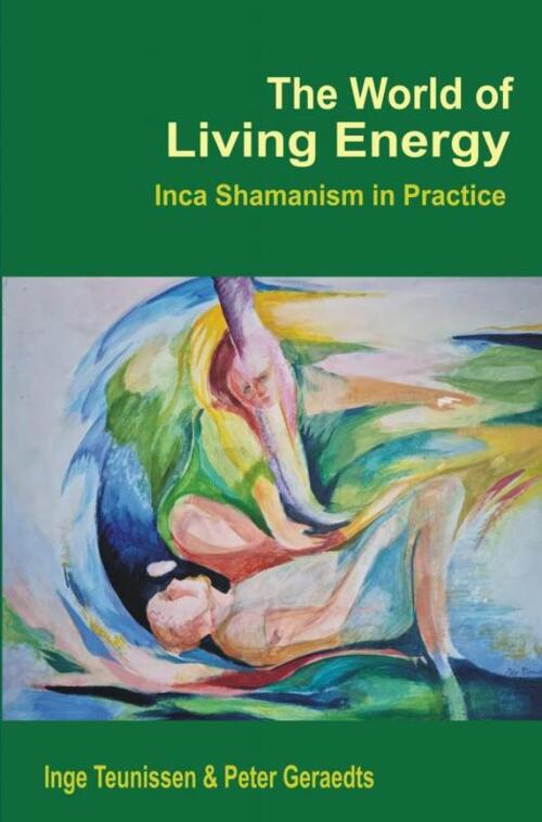 Inge Teunissen Peter Geraedts The World of Living Energy -   (ISBN: 9789403748658)