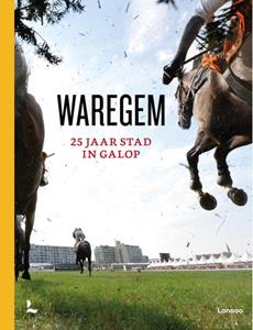 Jan Decock Waregem - 25 jaar stad in galop -   (ISBN: 9789401440325)