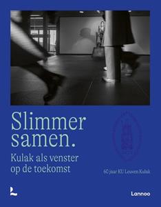 Ku Leuven - Campus Kulak Kortrijk Slimmer samen -   (ISBN: 9789401488846)