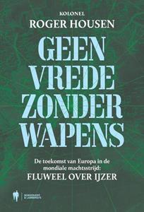 Roger Housen Geen vrede zonder wapens -   (ISBN: 9789464987478)