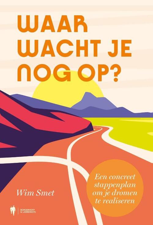 Wim Smet Waar wacht je nog op? -   (ISBN: 9789464987959)