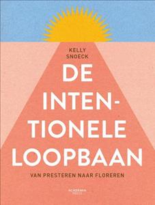 Kelly Snoeck De intentionele loopbaan -   (ISBN: 9789401409674)