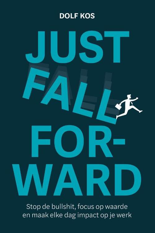 Dolf Kos Just Fall Forward -   (ISBN: 9789083315478)