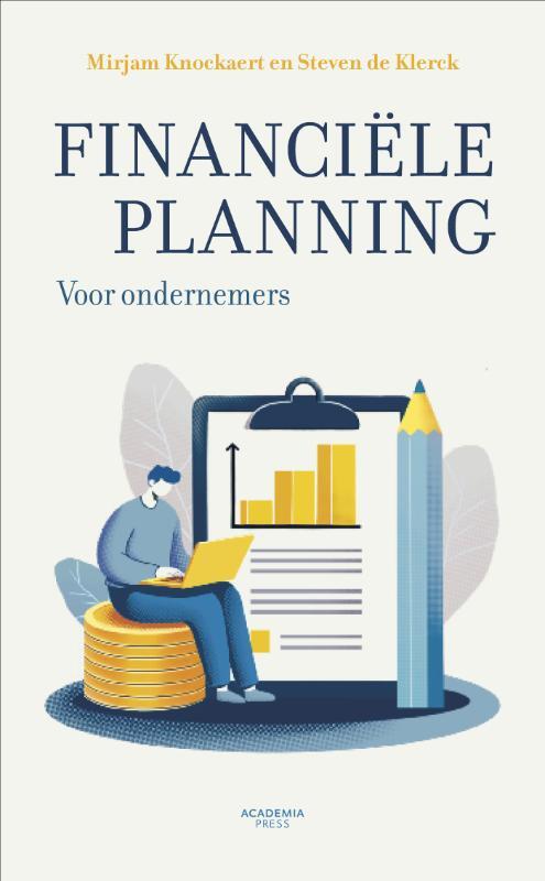 Mirjam Knockaert, Steven de Klerck Financiële planning voor ondernemers -   (ISBN: 9789401420938)