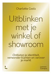 Charlotte Cools Uitblinken met je winkel of showroom -   (ISBN: 9789401438018)