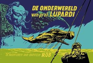 Evert Werkman, Pieter Kuhn De onderwereld van prof. Lupardi -   (ISBN: 9789464860252)