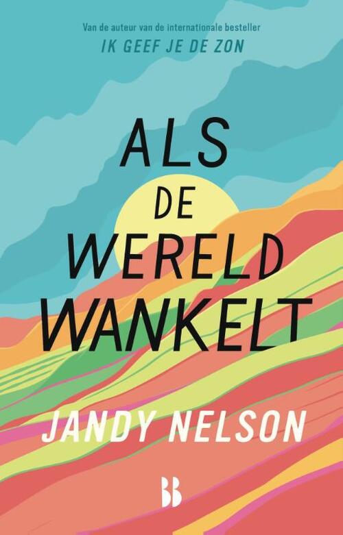 Jandy Nelson Als de wereld wankelt -   (ISBN: 9789463495448)