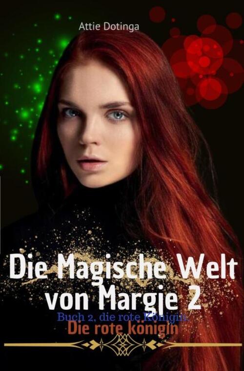 Attie Dotinga Die magische Welt von Margje. -   (ISBN: 9789403752389)