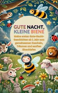 Bina Entdecker Gute Nacht, kleine Biene -   (ISBN: 9789403750248)