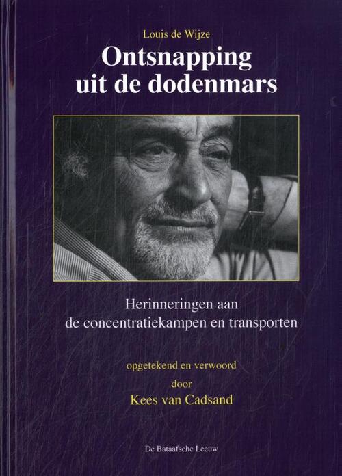 Kees van Cadsand, Louis de Wijze Ontsnapping uit de dodenmars -   (ISBN: 9789067077446)