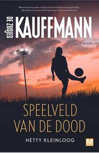 Hetty Kleinloog Speelveld van de dood -   (ISBN: 9789460686702)