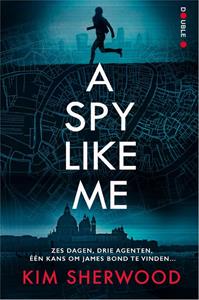 Kim Sherwood A Spy Like Me -   (ISBN: 9789402772678)