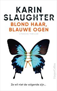 Karin Slaughter Blond haar, blauwe ogen -   (ISBN: 9789402773118)