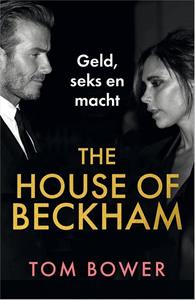 Tom Bower The House of Beckham -   (ISBN: 9789402772746)