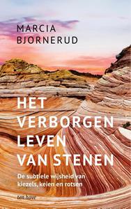 Marcia Bjornerud Het verborgen leven van stenen -   (ISBN: 9789025912499)