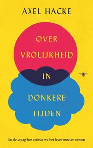 Bezige Bij, Uitgeverij De Over vrolijkheid in donkere tijden -   (ISBN: 9789403133331)