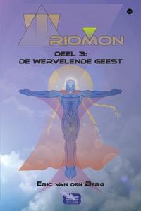 Eric van den Berg Triomon deel 3: De wervelende geest -   (ISBN: 9789465093130)