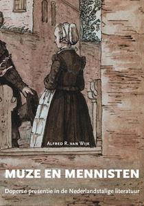 Alfred R. van Wijk Muze en Mennisten -   (ISBN: 9789464550771)