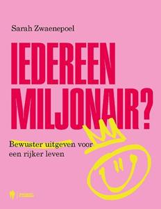 Sarah Zwaenepoel Iedereen miljonair? -   (ISBN: 9789464778892)