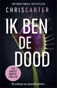 Chris Carter Ik ben de dood -   (ISBN: 9789402772821)