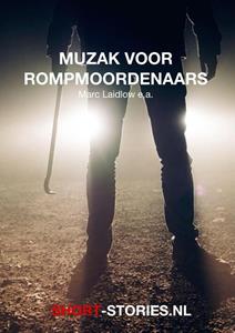 Marc Laidlow Muzak voor rompmoordenaars -   (ISBN: 9789464934892)