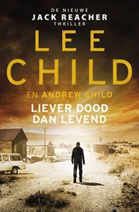 Andrew Child, Lee Child Liever dood dan levend -   (ISBN: 9789021052755)