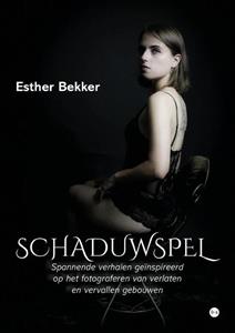 Esther Bekker Schaduwspel -   (ISBN: 9789465095370)