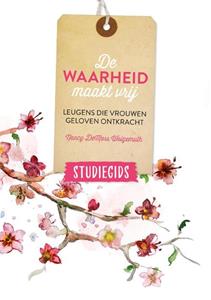 Nancy Demoss Wolgemuth De waarheid maakt vrij -   (ISBN: 9789088974076)