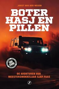 Joost van der Wegen Boter, hasj en pillen -   (ISBN: 9789089756565)