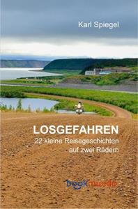 Karl Spiegel Losgefahren -   (ISBN: 9789403750927)