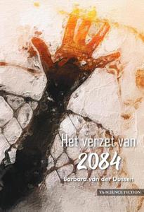 Barbara van der Dussen Het verzet van 2084 -   (ISBN: 9789464934854)