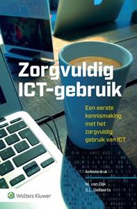 Wolters Kluwer Nederland B.V. Zorgvuldig ICT-gebruik -   (ISBN: 9789013171495)