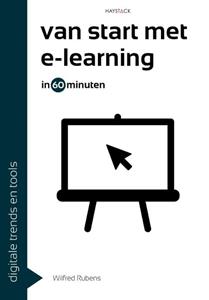 Wilfred Rubens Van start met e-learning in 60 minuten -   (ISBN: 9789461266279)