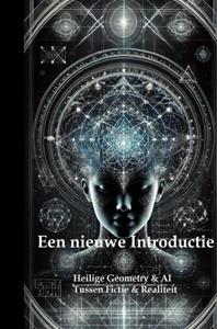 Jaap Zwart Heilige Geometrie en Kunstmatige Intelligentie - Een vernieuwende introductie -   (ISBN: 9789465019185)