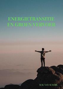 R.M. van Schaik Energietransitie en groen vervoer -   (ISBN: 9789465019628)