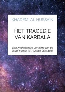 Khadem Al Hussain Het tragedie van Karbala -   (ISBN: 9789403753935)