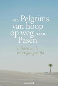 Adveniat Geloofseducatie Als pelgrims van hoop op weg naar Pasen -   (ISBN: 9789493395022)