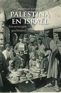 Meindert Dijkstra Palestina en Israël heruitgave -   (ISBN: 9789043542135)