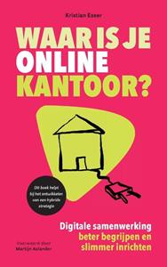 Kristian Esser Waar is je online kantoor? -   (ISBN: 9789090387659)