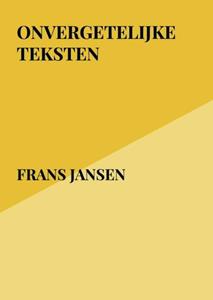 Frans Jansen Onvergetelijke Teksten -   (ISBN: 9789403718804)